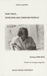 Oumaya Hidri Neys - Faire trace... - Entretiens avec Christian Pociello.