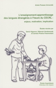 Denis Vigneron et Déborah Vandewoude - L'enseignement-apprentissage des langues étrangères à l'heure du CERCL - Enjeux, motivation, implication.
