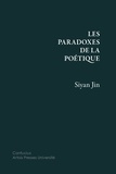 Siyan Jin - Les paradoxes de la poétique - Essai.