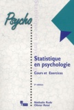 Nathalie Rude et Olivier Retel - Statistique en psychologie - Cours et exercices.