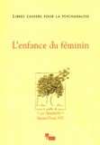 Herbert Lehmann et Françoise Coblence - Libres cahiers pour la psychanalyse N° 8, Automne 2003 : L'enfance du féminin.