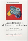 Gérard Decherf - Crises familiales : violence et reconstruction.