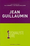 Jean-Baptiste Guillaumin et Henri Vermorel - Jean Guillaumin - Entre rêve, moi et réalité.
