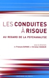 François Duparc et Christian Vasseur - Les conduites à risque - Au regard de la psychanalyse.