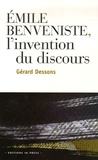 Gérard Dessons - Emile Benveniste - L'invention du discours.