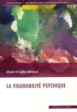 César Botella et Sara Botella - La figurabilité psychique.