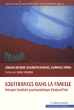 Gérard Decherf et Laurence Knera - Souffrances dans la famille - Thérapie familiale psychanalytique d'aujourd'hui.