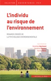 Dorothée Marchand et Sandrine Depeau - L'individu au risque de l'environnement - Regards croisés sur la psychologie environnementale.
