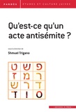 Shmuel Trigano - Pardès N° 55 : Qu'est-ce qu'un acte antisémite ?.