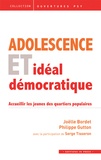 Joëlle Bordet et Philippe Gutton - Adolescence et inspiration démocratique : accueillir les jeunes des quartiers populaires.