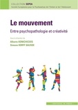 Alberto Konicheckis et Simone Korff-Sausse - Le mouvement : entre psychopathologie et créativité.