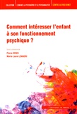 Pierre Denis et Marie-Laure Léandri - Comment intéresser l'enfant à son fonctionnement psychique ?.
