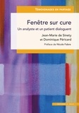 Jean-Marie de Sinéty et Dominique Péricard - Fenêtre sur cure - Un analyste et un patient dialoguent.