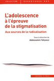 Abdessalem Yahyaoui - L'adolescence à l'épreuve de la stigmatisation - Aux sources de la radicalisation.