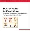 Shmuel Trigano - Pardès N° 59 : D'Auschwitz à Jérusalem - Que peut apporter la pensée juive française au nouvel Israël ?.