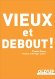 Paule Giron - Vieux et debout !.