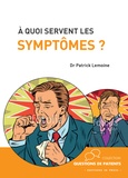 Patrick Lemoine - A quoi servent les symptômes ?.