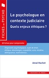 Amal Hachet - Le psychologue en contexte judiciaire - Quels enjeux éthiques ?.
