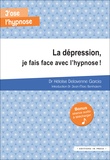 Héloïse Delavenne Garcia - La dépression, je fais face avec l'hypnose !.