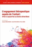 Jacques Angelergues et Sarah Bydlowski - L'engagement thérapeutique auprès de l'enfant - D'hier à aujourd'hui au Centre Alfred Binet.