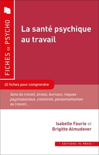 Isabelle Faurie et Brigitte Almudever - La santé psychique au travail.