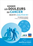 Antoine Lemaire - Soigner les douleurs du cancer - Objectif : qualité de vie !.