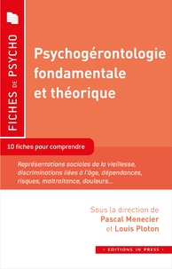 Pascal Menecier et Louis Ploton - Psychogérontologie fondamentale et théorique.