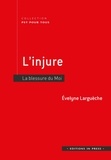 Evelyne Larguèche - L'injure - La blessure du Moi.