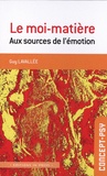 Guy Lavallée - Le moi-matière - Aux sources de l'émotion.