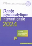 Céline Gür Gressot - L'année psychanalytique internationale  : L'actualité de la psychanalyse dans le monde.
