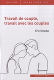 Eric Smadja - Travail de couple, travail avec les couples.