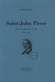 Joëlle Gardes - Saint-John Perse - Les rivages de l'exil.