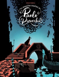 Lucas Varela - La dernière comédie de Paolo Pinocchio.