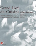 Alain Ducasse - Grand Livre de Cuisine - Bistrots, Brasseries et Restaurants de Tradition.
