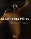 Christophe Moret et Francesco Berardinelli - Le livre des pâtes.