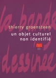Thierry Groensteen - Un objet culturel non identifié - La bande dessinée.