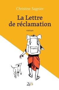 Christine Sagnier - La lettre de réclamation.