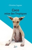 Christine Sagnier - Coco, reine des Tropiques.