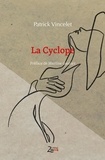 Patrick Vincelet - La Cyclope.