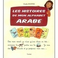 Chadia Zouiten - Les histoires de mon alphabet arabe.