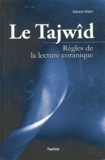 Zakaria Makri - Le Tajwîd - Règles de la lecture coranique - La science de la tilâwa.