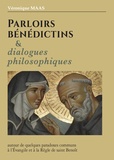 Véronique Maas - Parloirs Bénédictins et dialogues philosophiques - autour de quelques paradoxes communs à l'Évangile et à la Règle de saint Benoît.