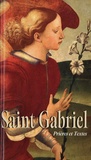  Bénédictines - Saint Gabriel - Prières, textes.