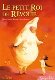 Marie-Sabine Roger et Aline Bureau - Le petit Roi de Rêvolie.