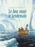 Jørn Riel et Olivier Desvaux - Le Jour avant le Lendemain.