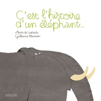 Agnès de Lestrade et Guillaume Plantevin - C'est l'histoire d'un éléphant....