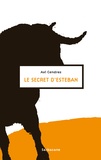 Axl Cendres - Le secret d'Esteban.