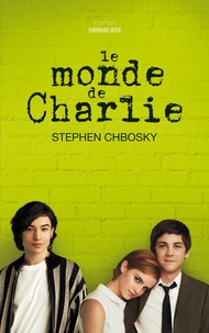 Stephen Chbosky - Le monde de Charlie.