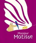 Annemarie Van Haeringen - Monsieur Matisse.