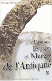 Antonio Gonzalès et Marguerite Garrido-Hory - Histoire, espaces et marges de l'Antiquité - Hommages à Monique Clavel-Lévêque, Volume 2.